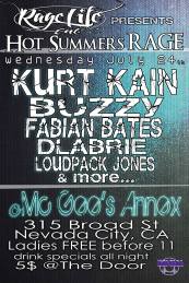 Wed 7/24 in Nevada City,CA- Hot Summer Night "Rage Life" After Party ft. DLabrie,Kurt Kain,Buzzy