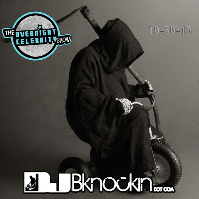 Halloween Edition of Overnight Celebrity Radio 10/13 Free Mixshow podcast ft. DJ BKnockin, DLabrie and raps biggest stars!!