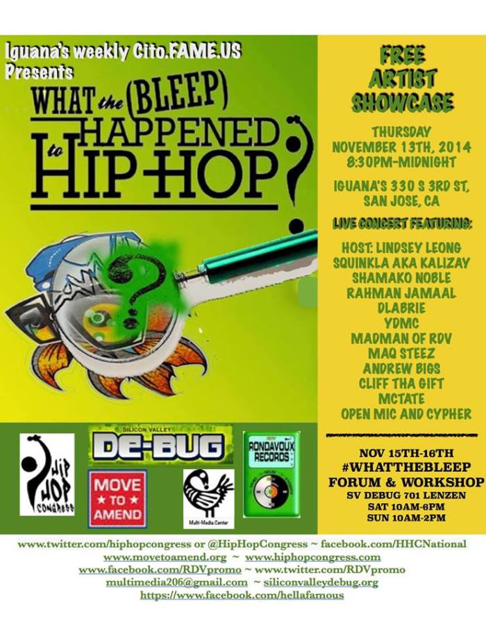 11/13 #WhattheBleep happened to Hip Hop San Jose Artist show case -   by Hip Hop Congress, RDV Move to Amend
